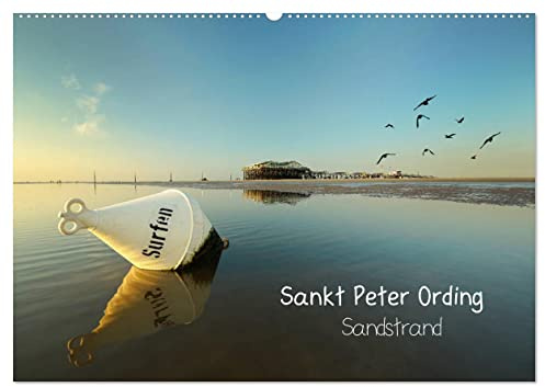 Sankt Peter Ording Sandstrand (Wandkalender 2026 DIN A2 quer), CALVENDO Monatskalender: Sankt Peter Ording die größte Sandkiste der Welt. (CALVENDO Natur)