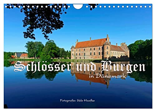 Schlösser und Burgen in Dänemark 2026 (Wandkalender 2026 DIN A4 quer), CALVENDO Monatskalender: Bildreise durch Adelshäuser und Herrensitze in Dänemark (CALVENDO Orte)