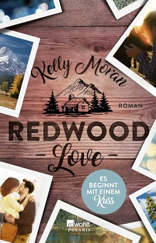 Redwood Love – Es beginnt mit einem Kuss: Roman (Redwood-Reihe, Band 2)