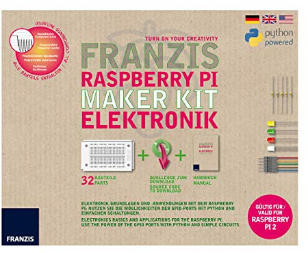 Franzis Raspberry Pi Maker Kit Elektronik: Elektronik-Grundlagen und -Anwendungen mit dem Raspberry Pi: Nutzen Sie die Möglichkeiten der GPIO-Ports ... Steuern und Regeln mit dem Raspberry Pi