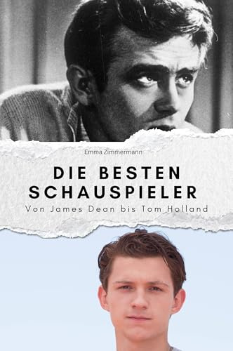 Die besten Schauspieler - Das perfekte Geschenk für Männer und Frauen zu Weihnachten und Geburtstag: Von James Dean bis Tom Holland