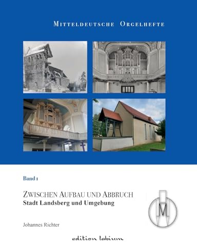 Mitteldeutsche Orgelhefte: Band 1 - Stadt Landsberg und Umgebung
