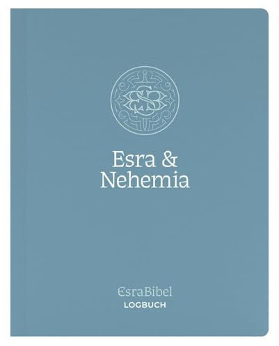 EsraBibel – Logbuch Esra + Nehemia