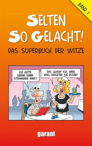 Selten so gelacht - Das Superbuch der Witzebuch: Witze - Band 1