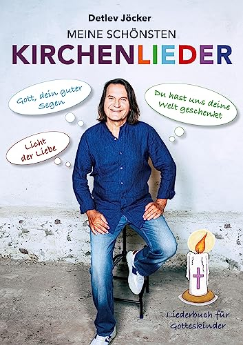 Detlev Jöcker: Meine schönsten Kirchenlieder (Ab 6 Jahren): 80 religiöse Kinderhits (Gott, dein guter Segen, Licht der Liebe, Du hast uns deine Welt ... Detlev Jöcker (Text, Melodie, Gitarrengriffe)