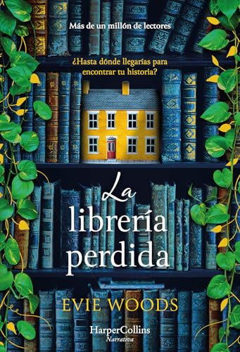 La librería perdida: ¿Hasta dónde llegarías para encontrar tu historia? (How Far Would You Go to Find Your Story?) (HARPERCOLLINS)