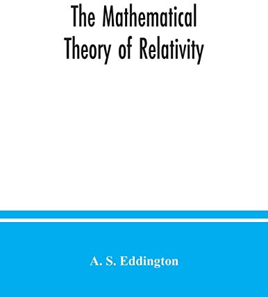 The mathematical theory of relativity