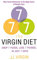 The Virgin Diet: Drop 7 Foods to Lose 7 Pounds in 7 Days