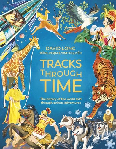 Tracks Through Time: The history of the world told through animal adventures