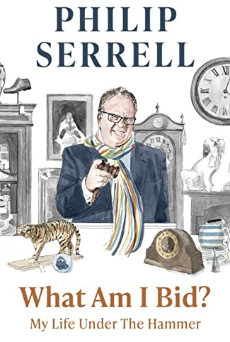 What Am I Bid?: How one of television's favourite auctioneers went from counting sheep to selling silver