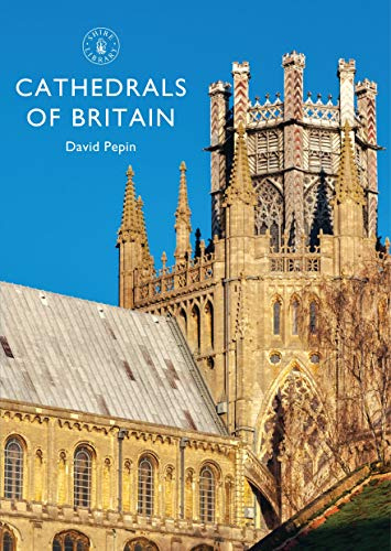 Cathedrals of Britain: 831 (Shire Library)