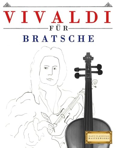 Vivaldi für Bratsche: 10 Leichte Stücke für Bratsche Anfänger Buch