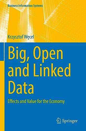 Big, Open and Linked Data: Effects and Value for the Economy (Business Information Systems)