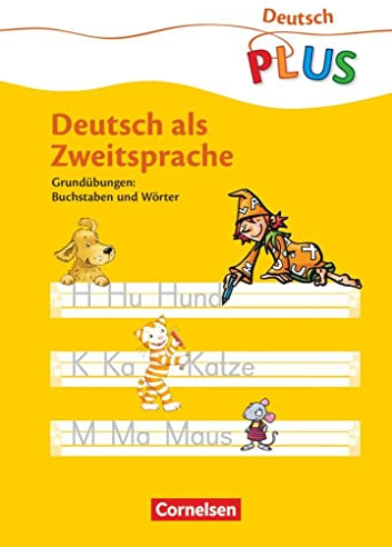 Deutsch plus - Grundschule - DaZ-Material: Deutsch als Zweitsprache - Grundübungen: Buchstaben und Wörter - Arbeitsheft