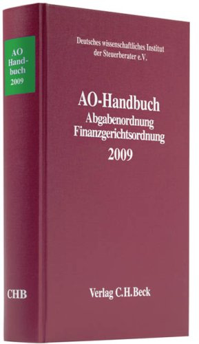 AO-Handbuch 2008: Abgabenordnung, Finanzgerichtsordnung (Schriften des Deutschen wissenschaftlichen Steuerinstituts der Steuerberater e.V.)