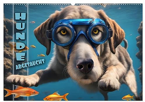 Hunde abgetaucht (Wandkalender 2026 DIN A2 quer), CALVENDO Monatskalender: Amüsante Bilder tauchender Hunde aller Rassen in einer traumhaften Unterwasserwelt (CALVENDO Tiere)
