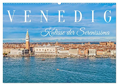 Venedig - Kulisse der Serenissima (Wandkalender 2026 DIN A2 quer), CALVENDO Monatskalender: Venezianischer Zauber in der Lagune. (CALVENDO Orte)