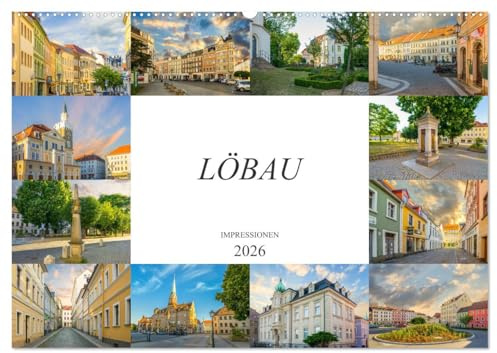 Löbau Impressionen (Wandkalender 2026 DIN A2 quer), CALVENDO Monatskalender: Zu Besuch in der Stadt Löbau (CALVENDO Orte)