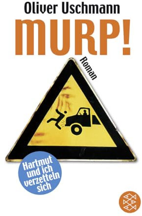 Murp!: Hartmut und ich verzetteln sich Roman (Ein Hartmut-und-ich-Roman, Band 4)