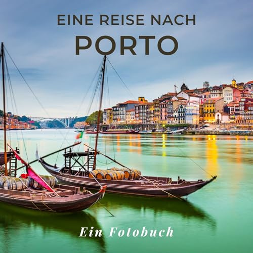 Eine Reise nach Porto: Ein Fotobuch. Das perfekte Souvenir & Mitbringsel nach oder vor dem Urlaub. Statt Reiseführer, lieber diesen einzigartigen Bildband