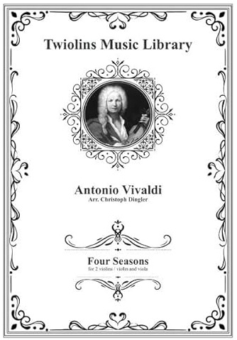 The Four Seasons/ Die vier Jahreszeiten - Duo Violine/Viola: Arrangement of the complete Four Seasons for violin/viola duet. Some movements are for violin/ violin duet.