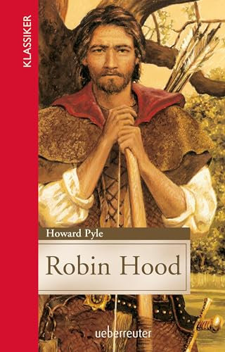 Robin Hood (Klassiker der Weltliteratur in gekürzter Fassung, Bd.): Gekürzte Ausgabe