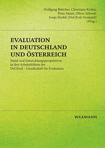 Evaluation in Deutschland und Österreich: Stand und Entwicklungsperspektiven in den Arbeitsfeldern der DeGEval – Gesellschaft für Evaluation