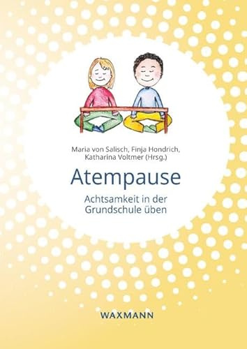 Atempause: Achtsamkeit in der Grundschule üben