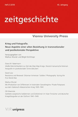 Krieg und Fotografie: Neue Aspekte einer alten Beziehung in transnationaler und postkolonialer Perspektive