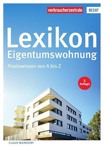 Lexikon Eigentumswohnung: Praxiswissen von A bis Z