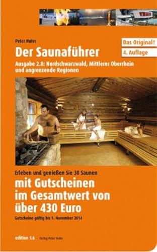 Der Saunaführer: Nordschwarzwald, Mittlerer Oberrhein und angrenzende Regionen