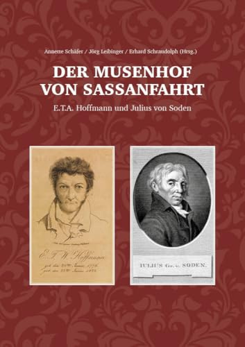 Der Musenhof von Sassanfahrt: E.T.A. Hoffmann und Julius von Soden