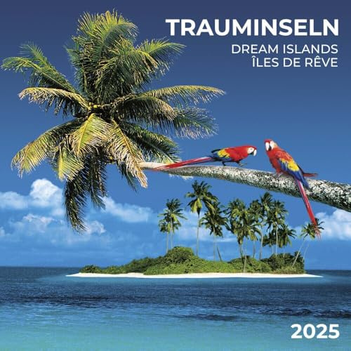 Dream Islands/Trauminseln 2025: Kalender 2025 (Artwork Edition)