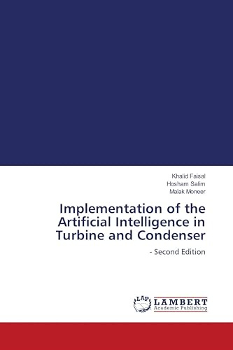 Implementation of the Artificial Intelligence in Turbine and Condenser: - Second Edition