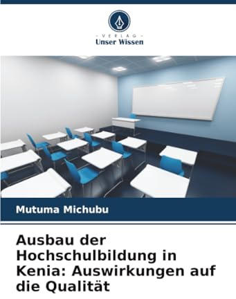Ausbau der Hochschulbildung in Kenia: Auswirkungen auf die Qualität