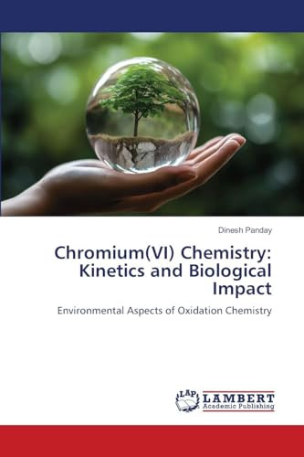 Chromium(VI) Chemistry: Kinetics and Biological Impact: Environmental Aspects of Oxidation Chemistry