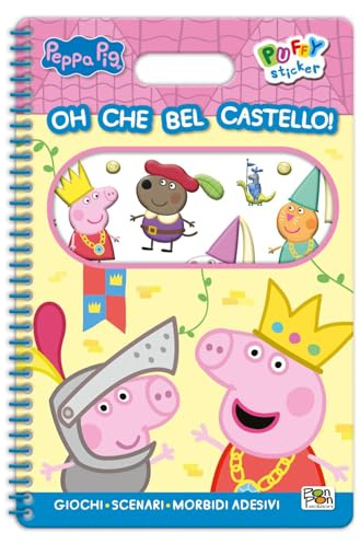 Oh che bel castello! Peppa Pig. Puffy sticker. Ediz. a colori. Con Adesivi