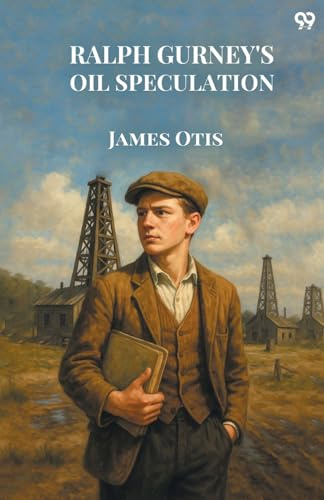 Ralph Gurney's Oil Speculation