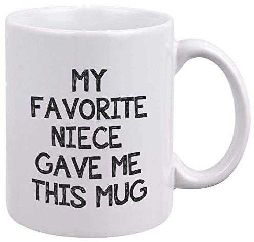 Auntie Uncle Coffee mug - My Favorite Niece Gave Me This Mug - Funny Coffee Mug - Unique Birthday Mothers Day New Year Christmas For Auntie Uncle From Niece - Tea Cup 11oz