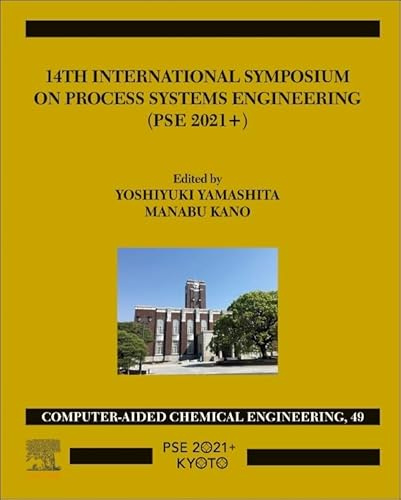 14th International Symposium on Process Systems Engineering (Volume 49) (Computer Aided Chemical Engineering, Volume 49)