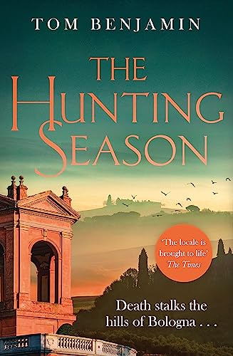 The Hunting Season: Death stalks the Italian Wilderness in this gripping crime thriller (Daniel Leicester)