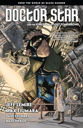 Doctor Star & The Kingdom of Lost Tomorrows: From the World of Black Hammer