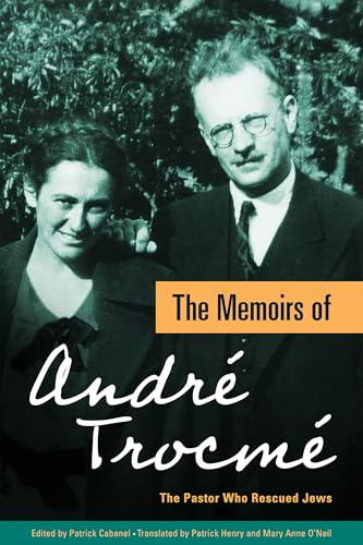 The Memoirs of André Trocmé: The Pastor Who Rescued Jews