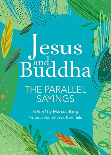 Jesus and Buddha: The Parallel Sayings (9781569753187)