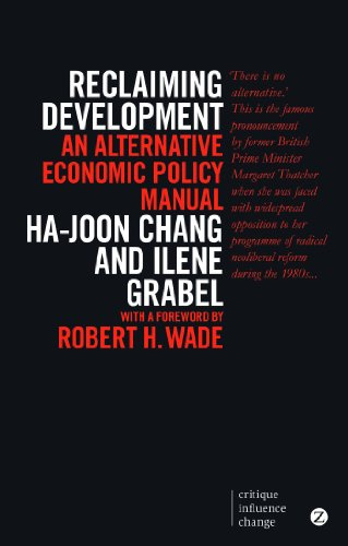 Reclaiming Development: An Alternative Economic Policy Manual (Global Issues)