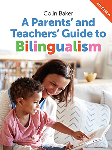 Parents' and Teachers' Guide to Bilingualism (Parents' and Teachers' Guides): 18
