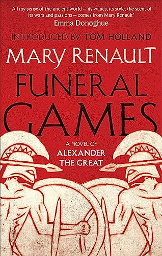 Funeral Games: A Novel of Alexander the Great: A Virago Modern Classic (Virago Modern Classics)