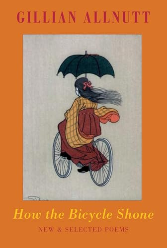 How the Bicycle Shone: New & Selected Poems