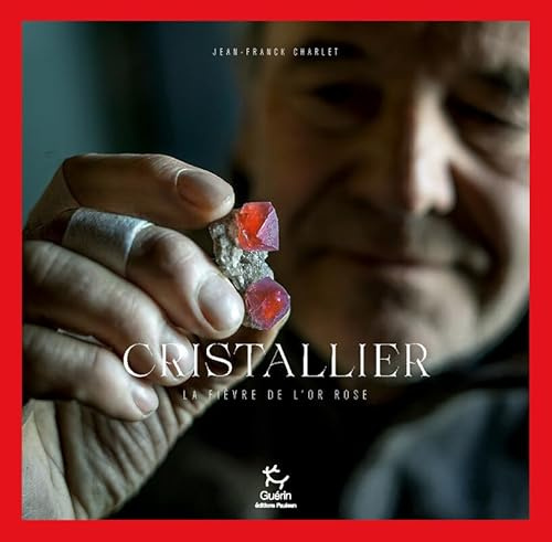 Cristallier - La fièvre de l'or rose