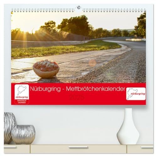 Nürburgring - Mettbrötchenkalender (hochwertiger Premium Wandkalender 2025 DIN A2 quer), Kunstdruck in Hochglanz